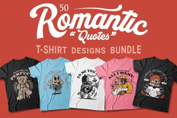 Download Romantic Quotes T-shirt Designs Bundle - Man Collection